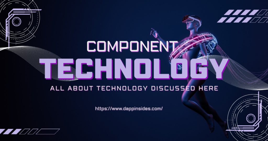 Component technologies